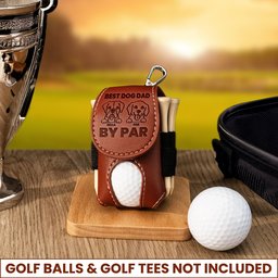 Best Dog Dad By Par - Personalized Golf Ball Holder – view 3