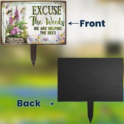 Excuse The Weeds We Are Helping The Bees - Personalized Metal Garden Stake – view 2