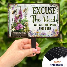 Excuse The Weeds We Are Helping The Bees - Personalized Metal Garden Stake – view 3