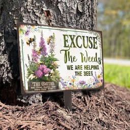 Excuse The Weeds We Are Helping The Bees - Personalized Metal Garden Stake – view 4