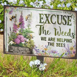 Excuse The Weeds We Are Helping The Bees - Personalized Metal Garden Stake – view 5