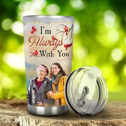 I'm Always With You - Personalized Memorial Tumbler – view 3