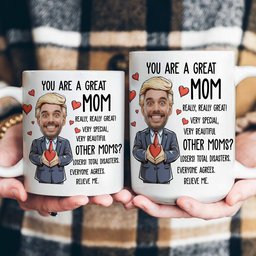 You Are A Great Mom - Funny Mom - Personalized Photo Mug – view 5