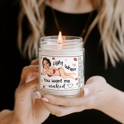 Light Me When You Want Me Naked Valentines Funny Naughty Gifts For Him, Husband - Personalized Scented Soy Candle – view 2