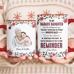 To My Badass Daughter This Is Your Reminder Custom Photo Watercolor - Personalized Mug – view 6