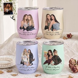 Turn Photo Into Art - Friendship Thank You Gifts - Personalized Wine Tumbler