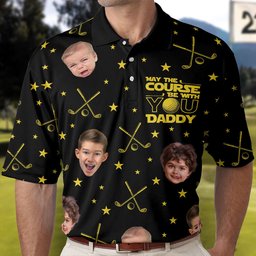 May The Course Be With You Daddy - Custom Faces - Personalized Photo Polo Shirt