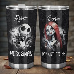 We're Simply Meant To Be - Personalized Nightmare Tumbler
