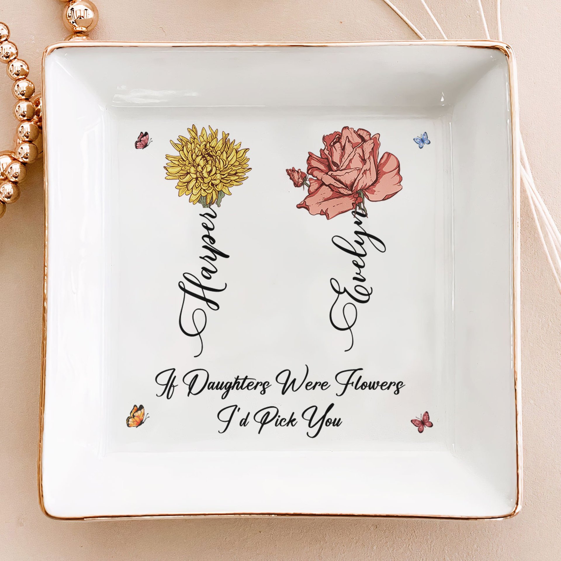 If Daughters Were Flowers I'd Pick You - Personalized Jewelry Dish - Photo 1