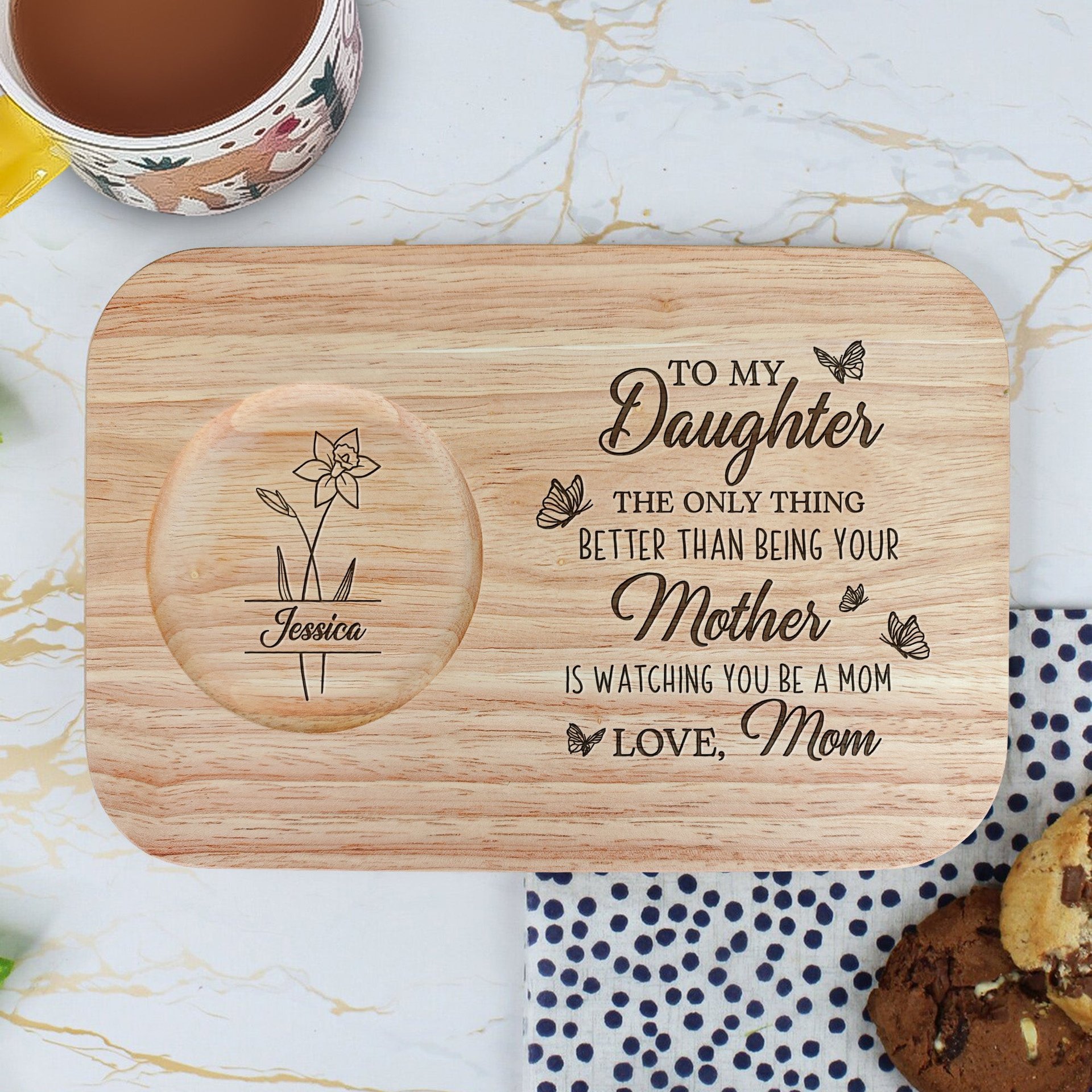 To My Daughter The Only Thing - Custom Engraved Wooden Tea & Biscuit Board - Photo 1