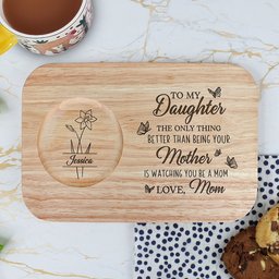 To My Daughter The Only Thing - Custom Engraved Wooden Tea & Biscuit Board - Photo 1