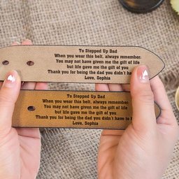 To Stepped Up Dad Life Gave Me The Gift Of You - Personalized Engraved Leather Belt - Photo 5