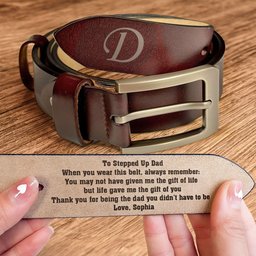 To Stepped Up Dad Life Gave Me The Gift Of You - Personalized Engraved Leather Belt - Photo 1