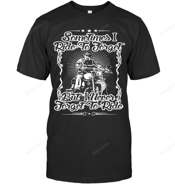 Ride To Forget Biker Shirt BI019 – T-Shirt