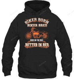 Biker Born Biker Bred Shirt BI016 – Hoodie