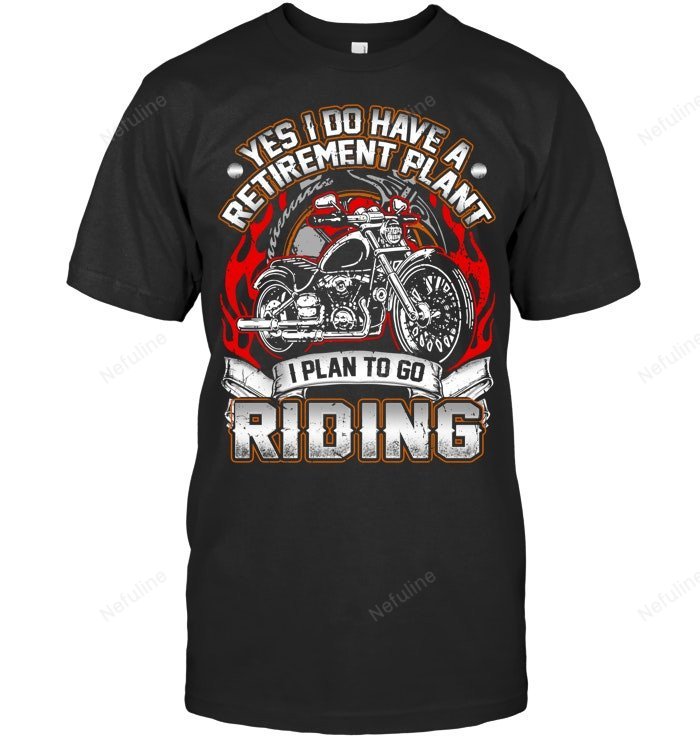 Retirement Plan Riding Biker Shirt BI010 – T-Shirt