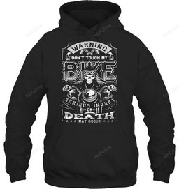 Don't Touch My Bike Biker Shirt BI002 – Hoodie