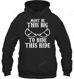 Must Be This Big To Ride Biker Shirt BI015 – Hoodie