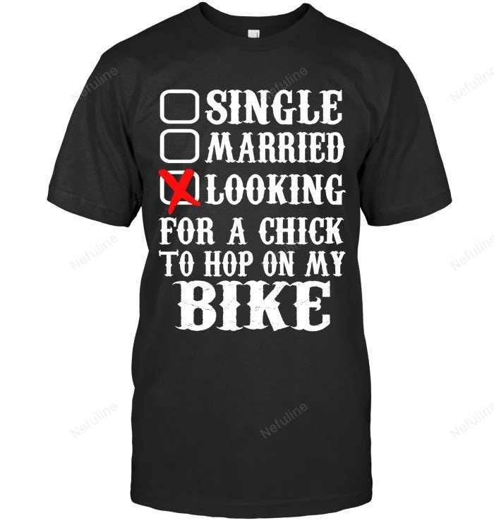 Single Married Looking Biker Shirt BI014 – T-Shirt