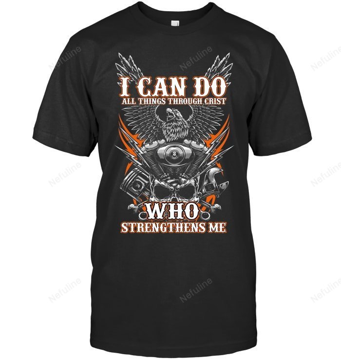 I Can Do All Things Biker Shirt BI009 – T-Shirt