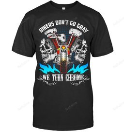 Bikers Don't Go Gray Shirt BI008 – T-Shirt