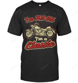 I'm Not Old I'm A Classic Biker Shirt BI018 – T-Shirt