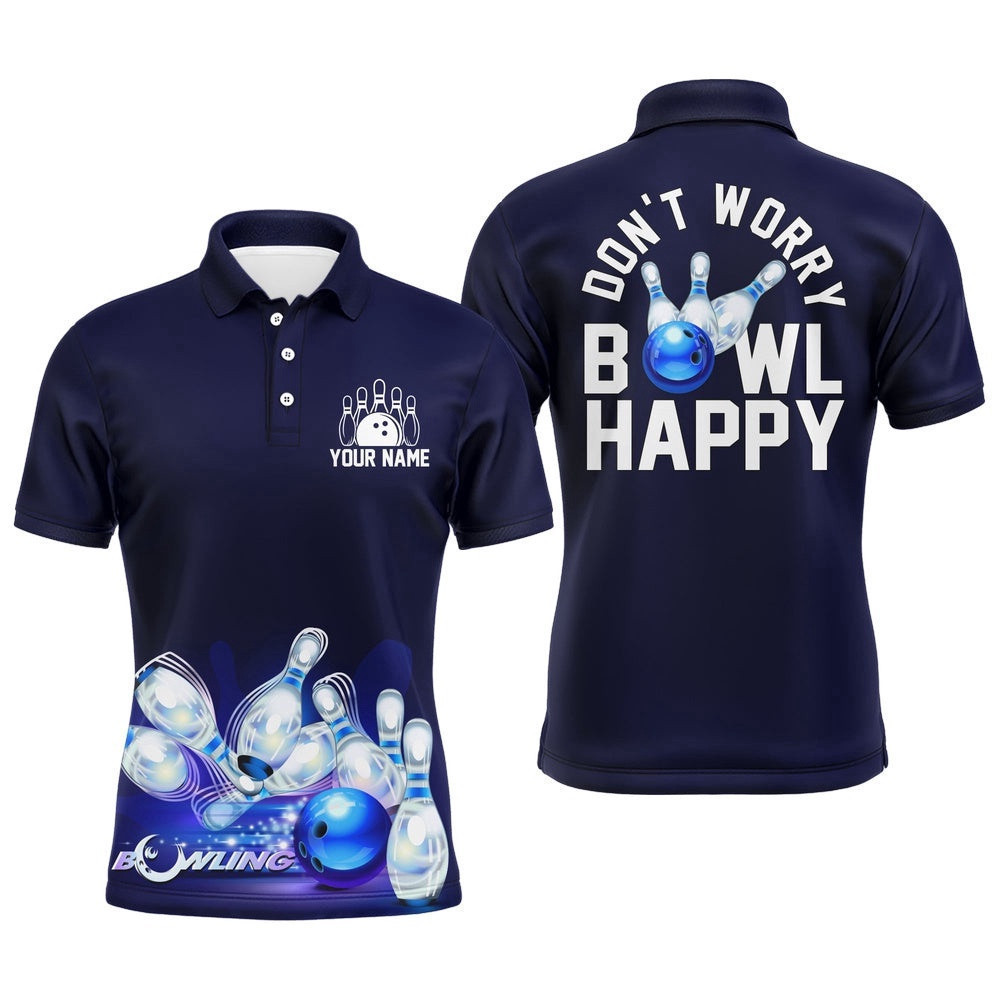 Custom Bowling Shirt For Men, Don'T Worry Bowl Happy, Blue Bowling Polo Polo Shirt Short Sleeve Bowlers, Personalized Bowling Team Shirt