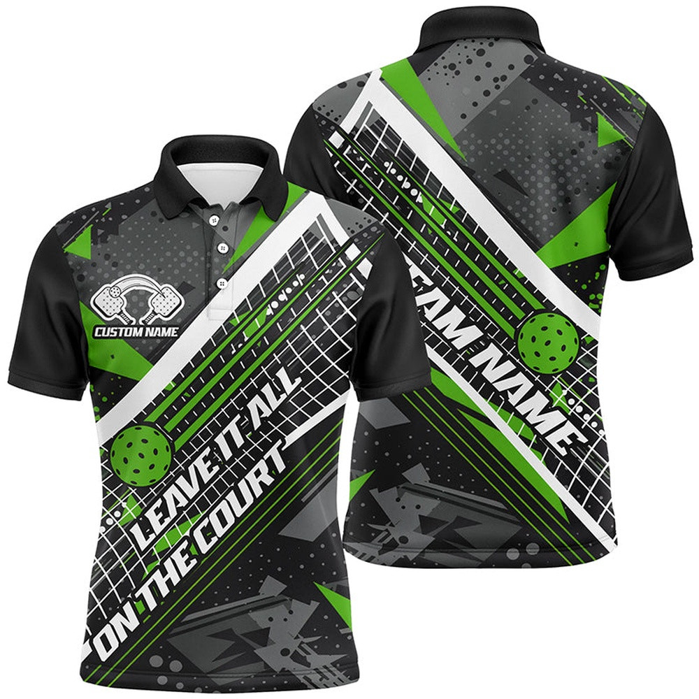 Leave It All On The Court Custom Pickleball Team Shirts For Men Women, Pickleball Polo Shirts