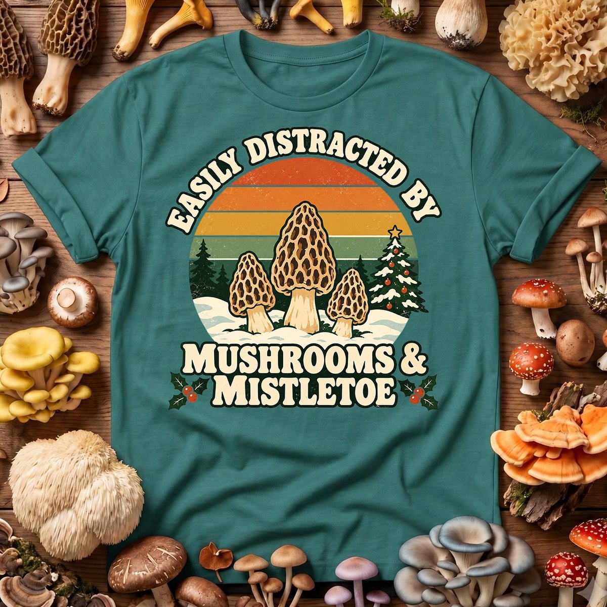 Easily Distracted by Mushrooms & Mistletoe T Shirt