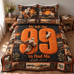 He Left The 99 To Find Me Quilted Bedding Set Christian Faith Bedding Set Xmas Gifts