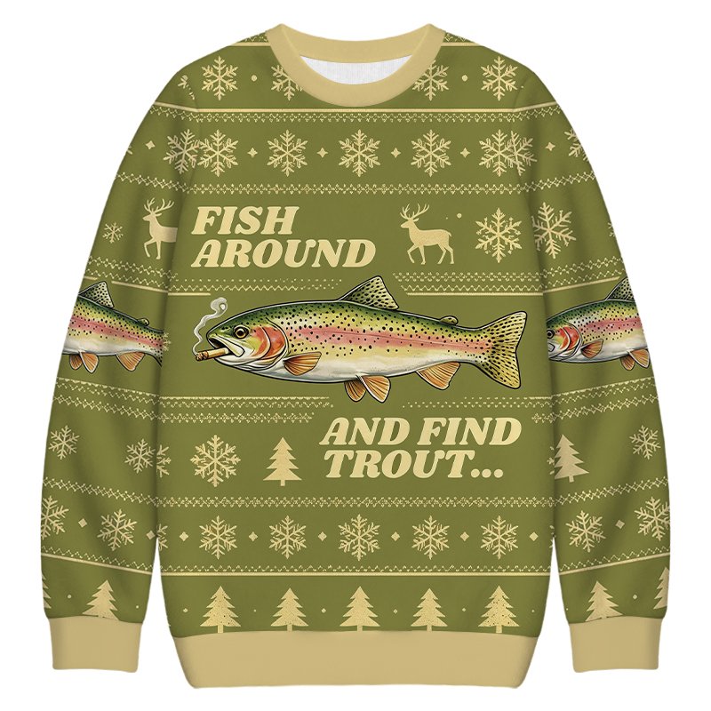 Fish Around and Find Trout Meme Christmas Ugly Sweater Funny Christmas Clothing Gifts