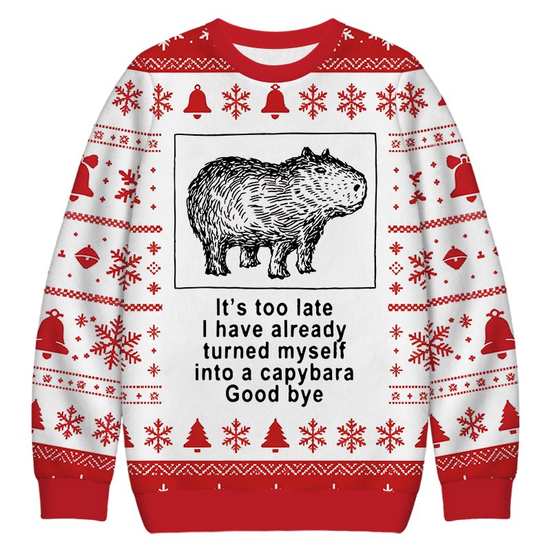 I Have Turned Myself Into A Capybara Christmas Ugly Sweater Funny Christmas Gear Gifts