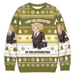 I Am The Executive Of This Dysfunction Christmas Ugly Sweater Funny Xmas Clothes_