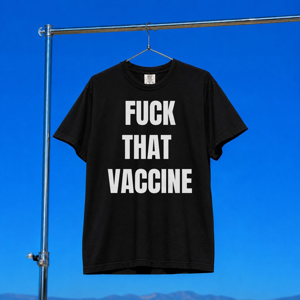 Black Guns Matter Merch 2026 Fck That Vaccine T-Shirt Black Unique Gift For Dudes