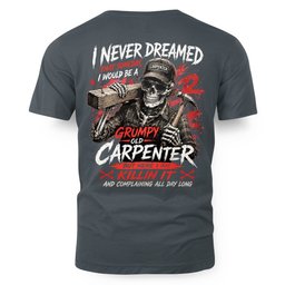 Grumpy Old Carpenter - T-Shirt Hoodie & More