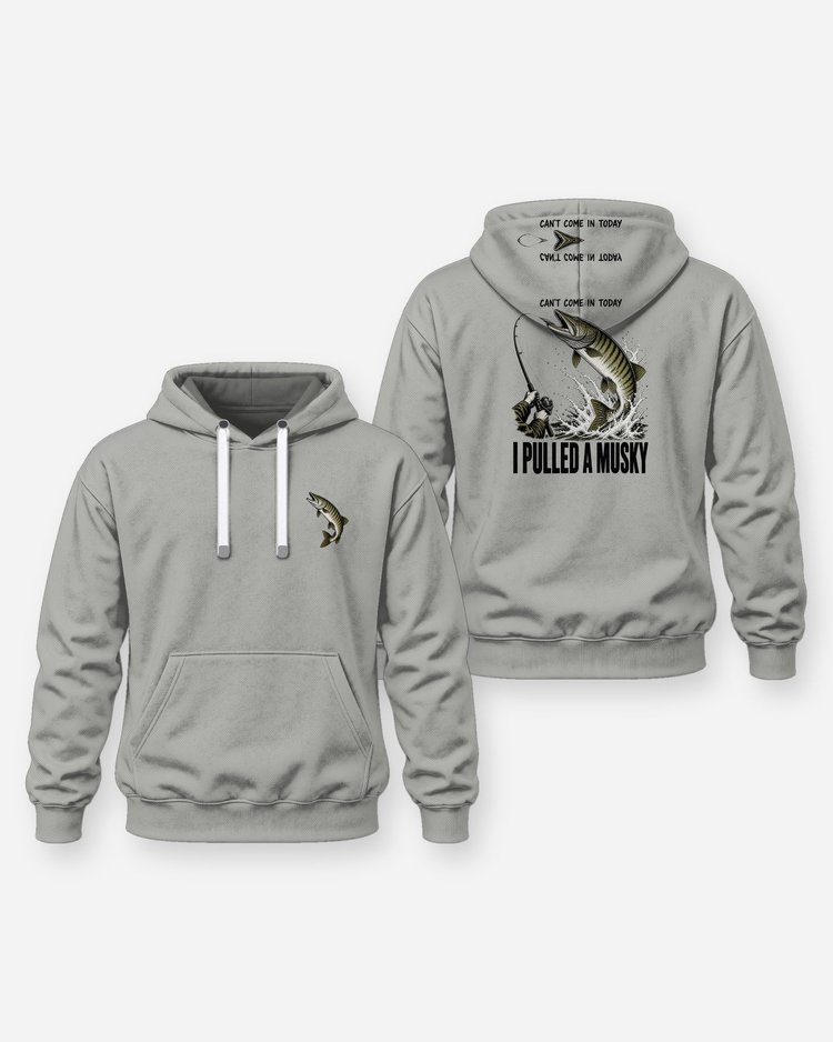Can't Come In Today I Pulled A Musky Funny Fishing T-Shirt - Hoodie