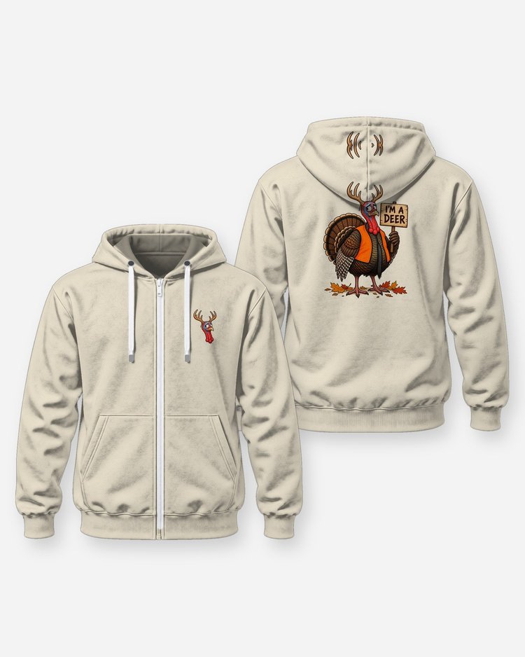 I'm A Deer Funny Turkey Thanksgiving Hunting T-Shirt - Zip Hoodie